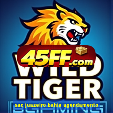 sac juazeiro bahia agendamento
